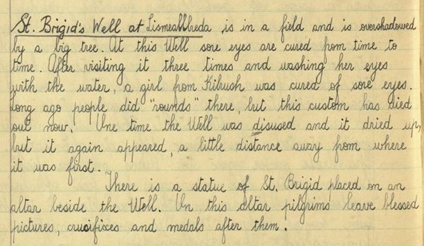 St. Bridget - Lismulbreeda  | Nancy Reynolds, Girl's National School, Clarecastle, 1937. Schools Folklore Collection, Dept. of Folklore, UCD, Vol. 0607, p.462.
